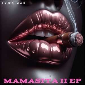 Mamasita, Pt. 2 by ZOWA ZAR