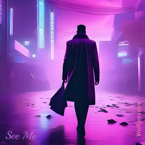 See Me (Remastered) by Wolfgressive
