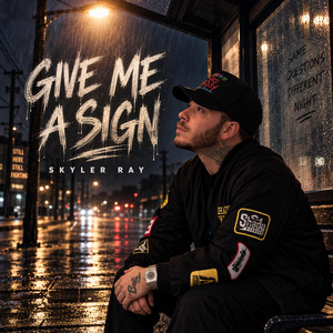 Give Me A Sign by Skyler Ray