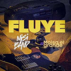 Fluye by MISI BAND, Moisa el Grande
