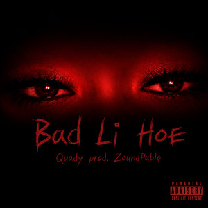 Bad Li Hoe by Quady