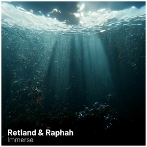 Immerse by Raphah, Retland