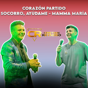 Corazón partido / Socorro, ayúdame / Mamma maría by Cristian Reynoso