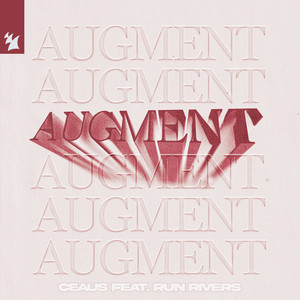 Augment by CEAUS, Run Rivers