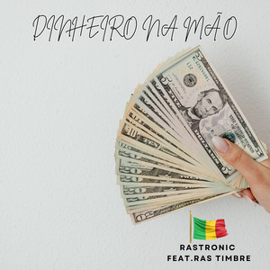 Dinheiro na Mão by Rastronic