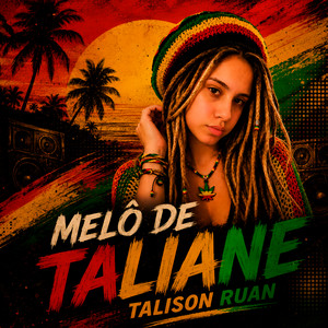 Melô de Taliane by Talison Ruan