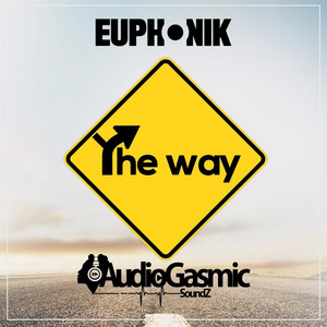 The Way by Euphonik, Audiogasmic Soundz