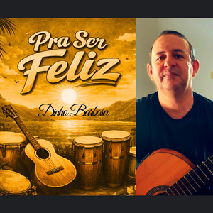 Pra Ser Feliz by Dinho Barbosa