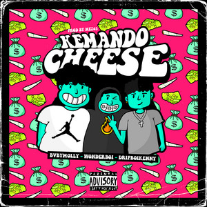 Wonderboi, Bvbymolly & Dripboikenny - Kemando Cheese