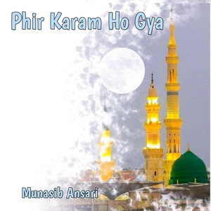 Munasib Ansari - Phir Karam Ho Gya