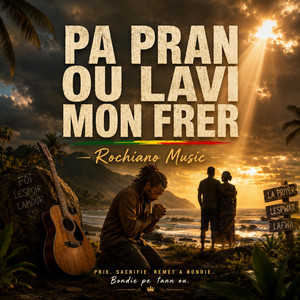 Pa Pran Ou Lavi mon Frer by Rochiano Jeanne