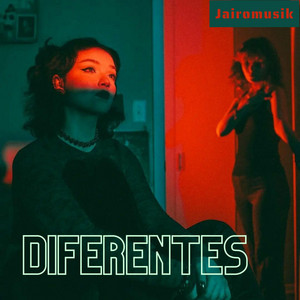Diferentes by Jairomusik