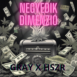 GRAYxHSZR - Negyedik Dimenzió