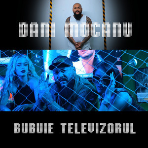 Dani Mocanu - Bubuie televizorul