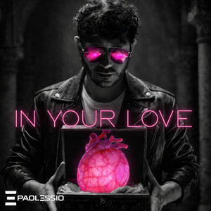 In your Love by PAOLESSIO