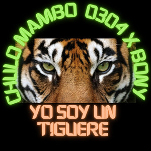 Yo Soy Un Tiguere by El Chulo Mambo 0304, Bony