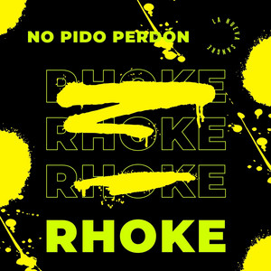 No Pido Perdón by RHOKE