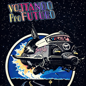 Voltando Para o Futuro by Garotos da Rua