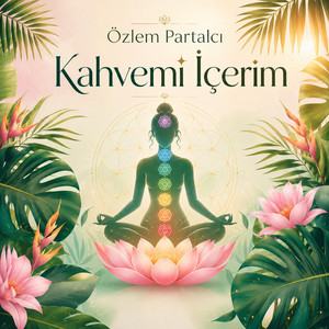 Kahvemi İçerim by Özlem Partalcı