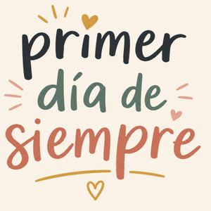 Primer Dia de Siempre by Jules Mc