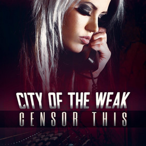 Censor This by City of the Weak