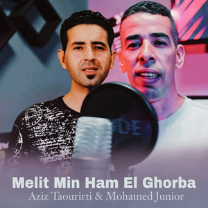 Aziz Taourirti & Mohamed Junior - Melit Min Ham El Ghorba