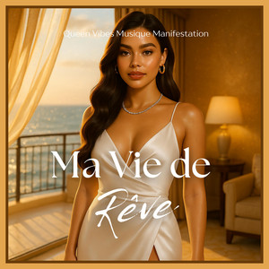 Queen Vibes Manifestation - Ma vie de rêve