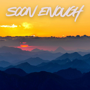 Soon Enough by Kevin Brunson
