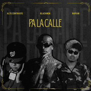 Salimos Pa la Calle - Dancehall Version by Blackmen, Rapiam, Alto contraste