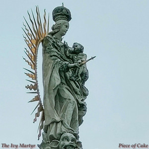 Piece of Cake by The Ivy Martyr