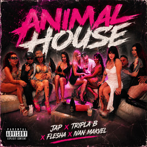 Animal House by Flesha, Tripla B, Jap, Ivan Makvel