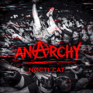 Anarchy by NØCTI CAT
