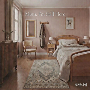 Mom, I’m Still Here by 로린디엘