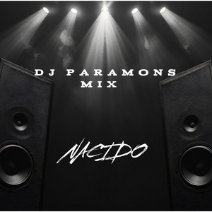 NACIDO by DJ PARAMONS MIX