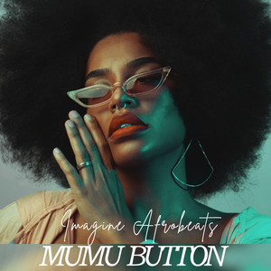 Mumu Button by Imagine Afrobeats