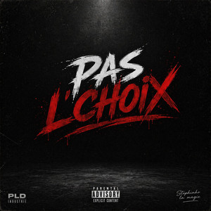 Pas L'Choix by Stephinho