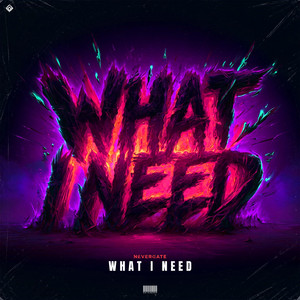 What I Need by Nevergate
