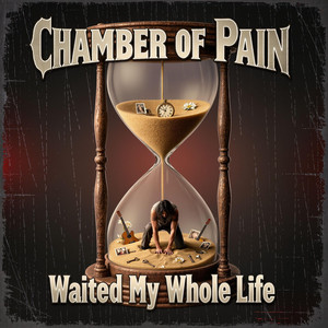 Waited My Whole Life by Chamber of Pain