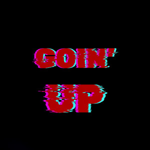 GOIN' UP by GRIPPIE, LUCIA