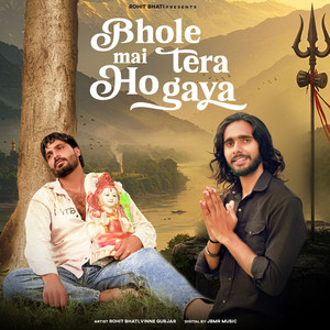 Bhole Mai Tera Ho Gaya