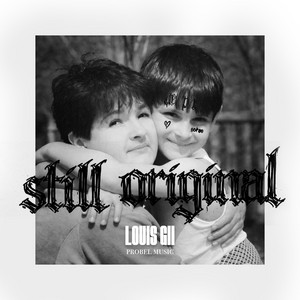 LouisGii — Still Original