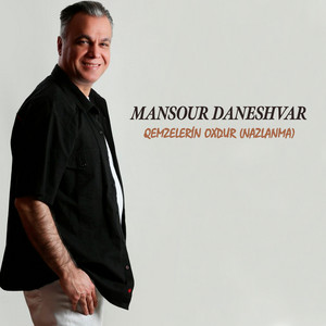 Qemzelerin Oxdur (Nazlanma) by Mansour Daneshvar