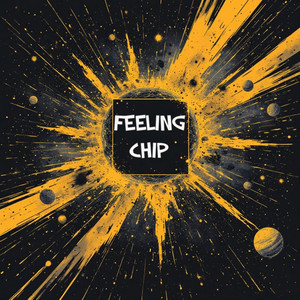 Feeling Chip by Royal Manny