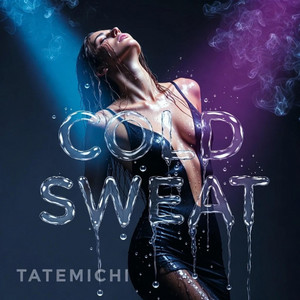 Cold Sweat by Tatemichi