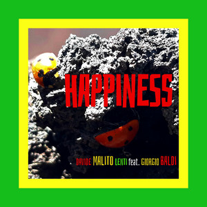 Happiness by DAVIDE MALITO LENTI