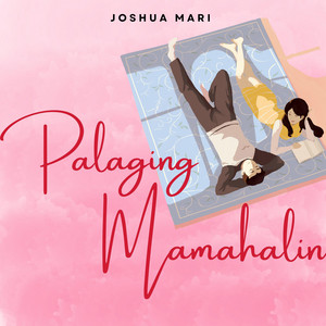 Joshua Mari - Palaging Mamahalin