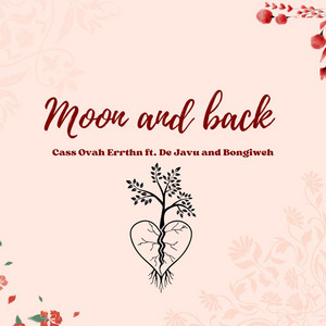 Moon And Back by Cass Ovah Errthn, Bongiweh, De Javu