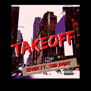 Takeoff - Remix by Hbkib, Sub Baby