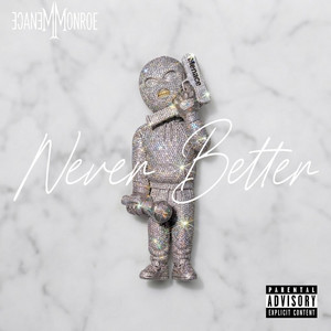 Never Better by Menace Monroe