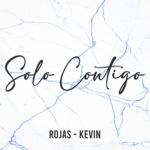 Solo Contigo by Rojas, Kevin